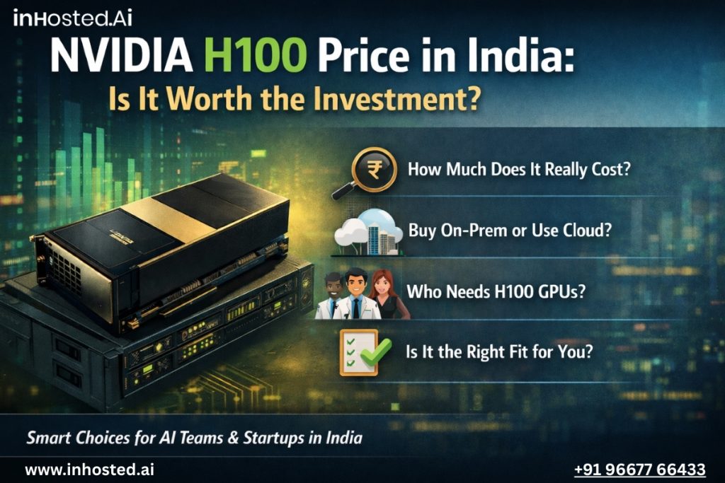 NVIDIA H100 Price in India What You Should Know First