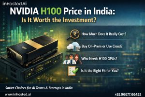 NVIDIA H100 Price in India What You Should Know First