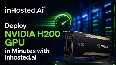 Deploy NVIDIA H200 GPU in Minutes with Inhosted.ai